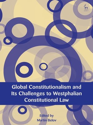 cover image of Global Constitutionalism and Its Challenges to Westphalian Constitutional Law